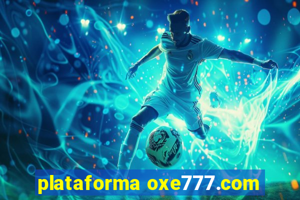 plataforma oxe777.com